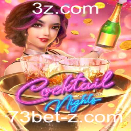 Descubra a Excitante Aventura de CocktailNights e as Regras de 73bet